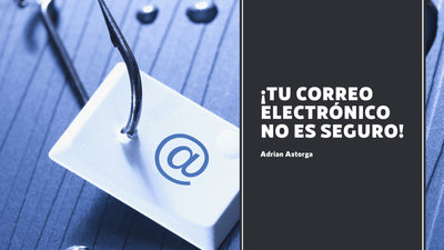 ¡Tu correo electrónico NO es seguro! - NOORHS Latinoamérica